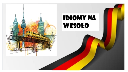 Konkurs Idiomy Niemieckie na Wesoło